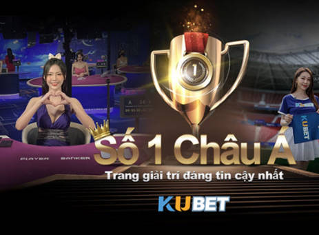 Giới Thiệu Kubet – Bùng Nổ Cá Cược Trực Tuyến Top 1 Ku bet